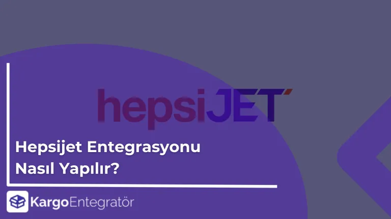 Hepsijet Entegrasyonu Nasil Yapilir