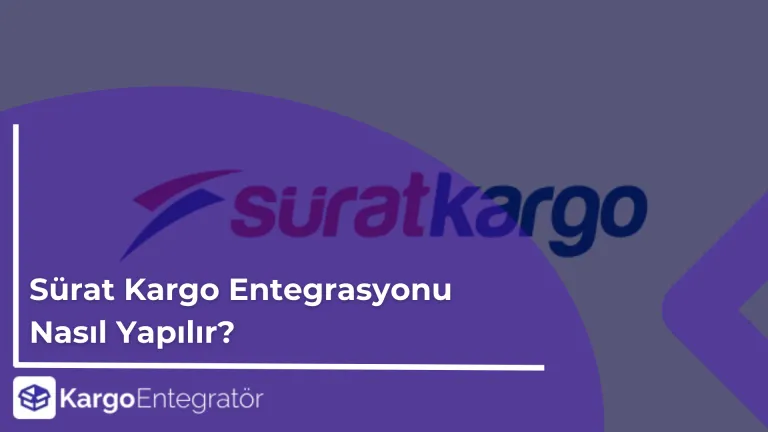 Surat Kargo Entegrasyonu Nasil Yapilir