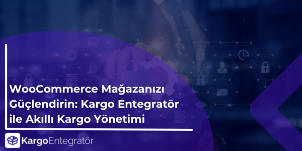 WooCommerce Mağazanızı Güçlendirin: Kargo Entegratör ile Akıllı Kargo Yönetimi Shopify Kargo Entegrasyonu 2025 Guncel Rehber 1